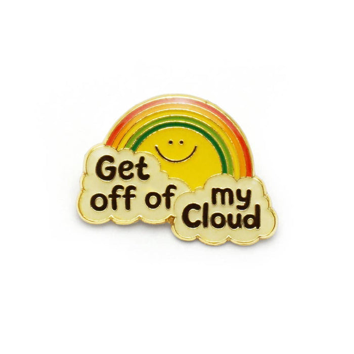 Get Off Of My Cloud Enamel Pin