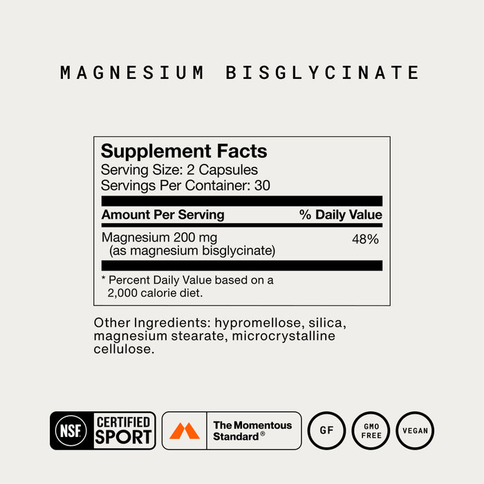 Magnesium Bisglycinate Supplement Facts panel. Serving Size: 2 Capsules. Servings Per Container: 30. Amount Per Serving: Magnesium 200 mg, as magnesium bisglycinate, 48% Daily Value. Percent Daily Value based on a 2,000 calorie diet. Other Ingredients: hypromellose, silica, magnesium stearate, microcrystalline cellulose. Certification seals: NSF Certified for Sport, The Momentous Standard, GF for gluten free, GMO Free, and Vegan.